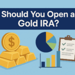 Should You Open a Gold IRA